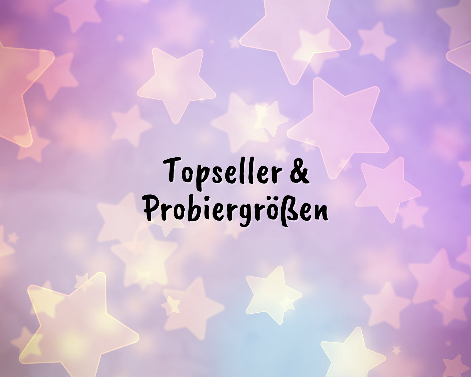 Topseller & Probiergrößen