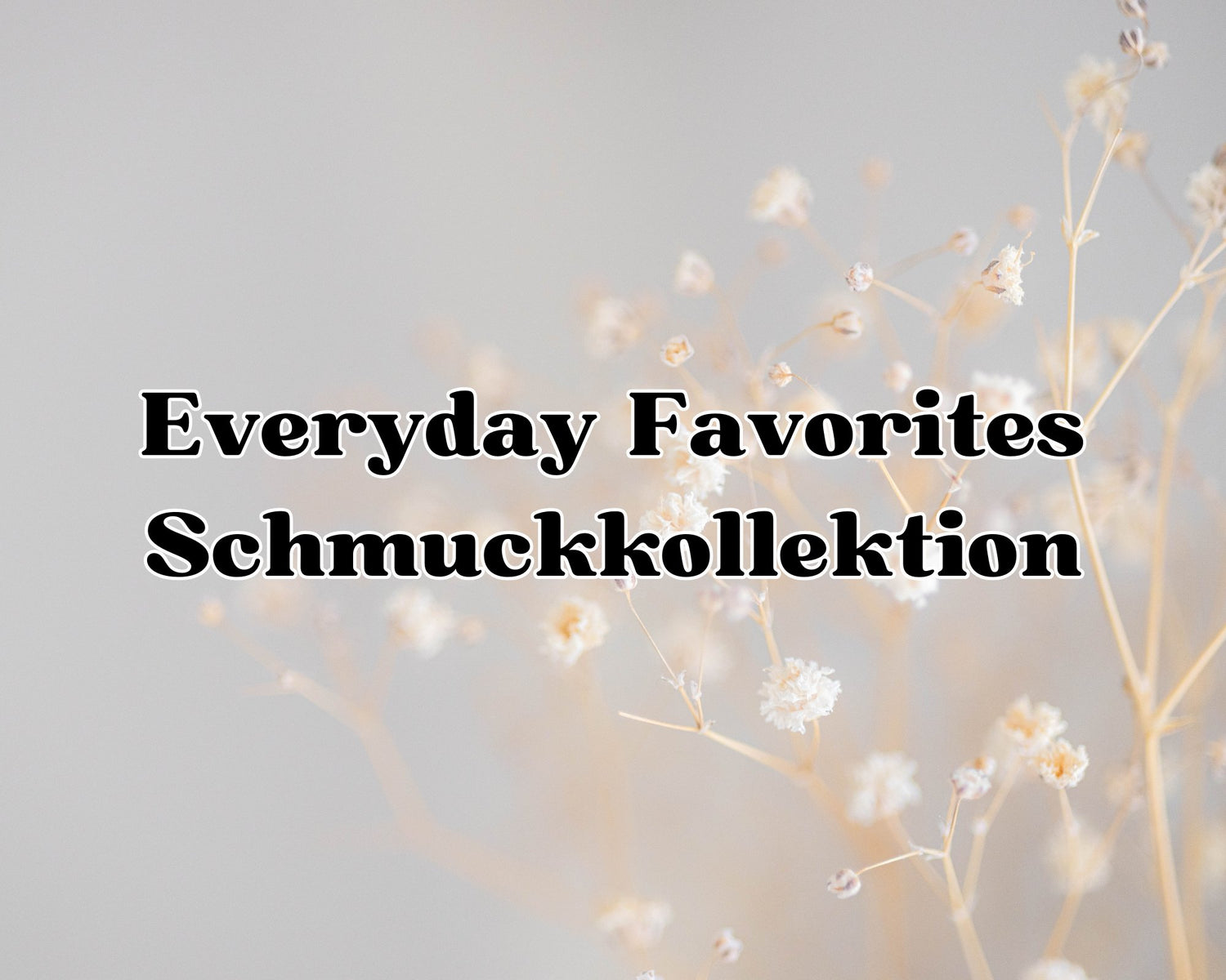 Schmuckkollektion Everyday Favorites