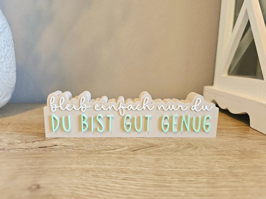 Schriftzug Aufsteller | Du bist gut genug | Personalisierbar | 3D Druck