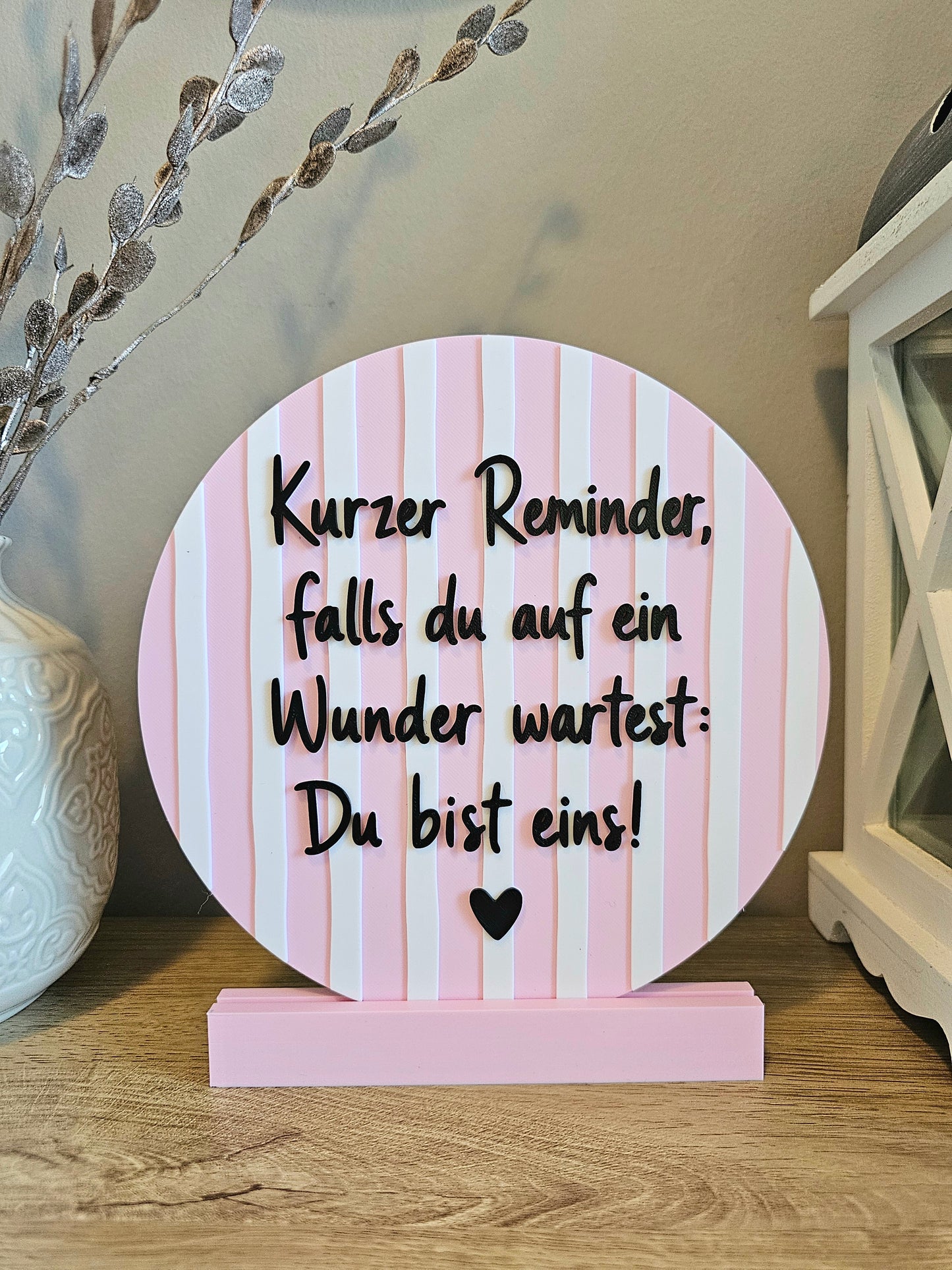 Statement Sign Stand | Quick Reminder If You're Waiting For A Miracle: You Are One! | Customizable | 3D Print